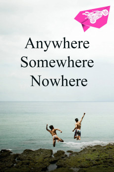 Anywhere Somewhere Nowhere (2014) download