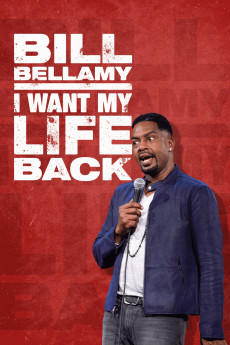 Bill Bellamy: I Want My Life Back (2022) download