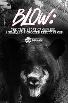 Blow: The True Story of Cocaine, a Bear, and a Crooked Kentucky Cop (2023) download