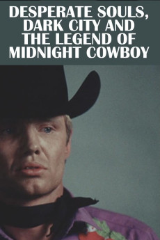 Desperate Souls, Dark City and the Legend of Midnight Cowboy (2022) download