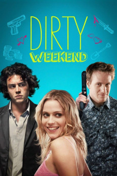 Dirty Weekend (2013) download