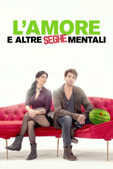L'amore e altre seghe mentali (2024) download