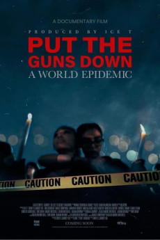 Put the Guns Down: A World Epidemic (2025) download