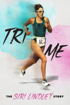 Tri Me: The Siri Lindley Story (2025) download