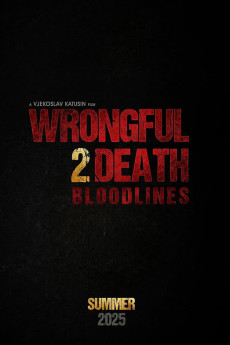 Wrongful Death 2: Bloodlines (2025) download