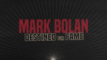 Marc Bolan: Destined for Fame (2022) download